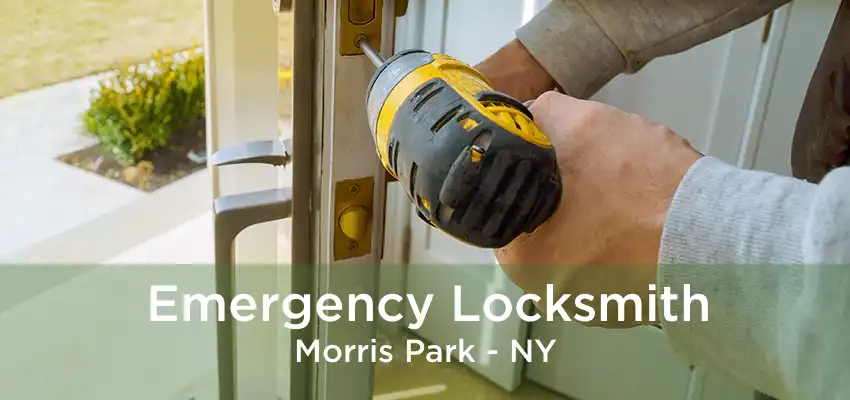 Emergency Locksmith Morris Park - NY