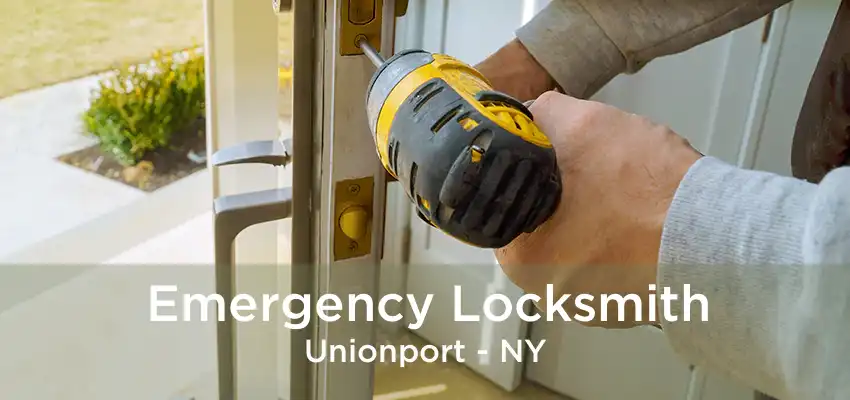 Emergency Locksmith Unionport - NY