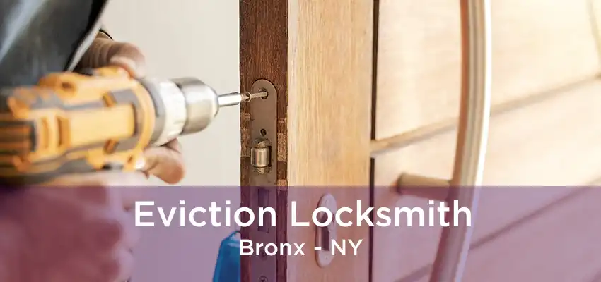 Eviction Locksmith Bronx - NY