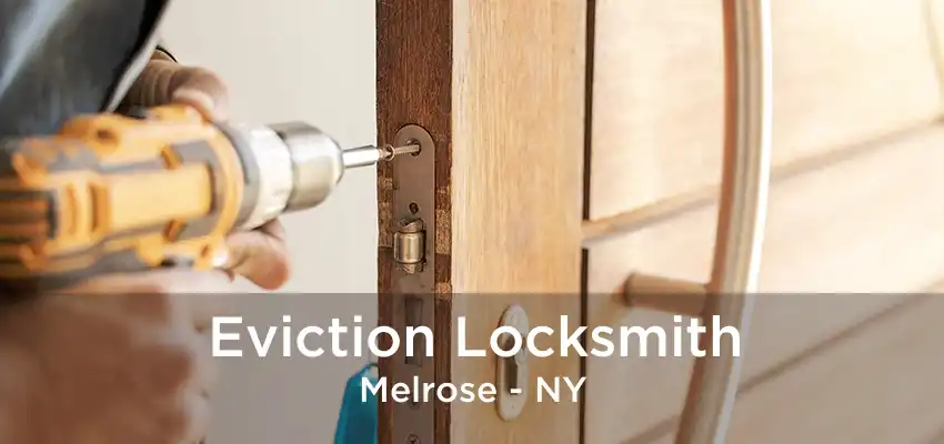 Eviction Locksmith Melrose - NY