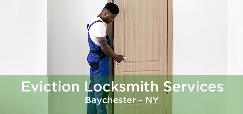 Eviction Locksmith Services Baychester - NY