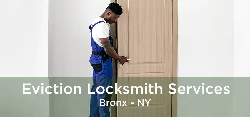 Eviction Locksmith Services Bronx - NY