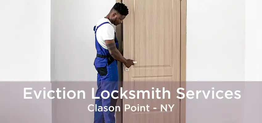 Eviction Locksmith Services Clason Point - NY