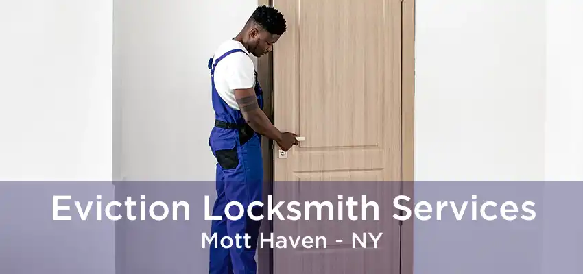 Eviction Locksmith Services Mott Haven - NY