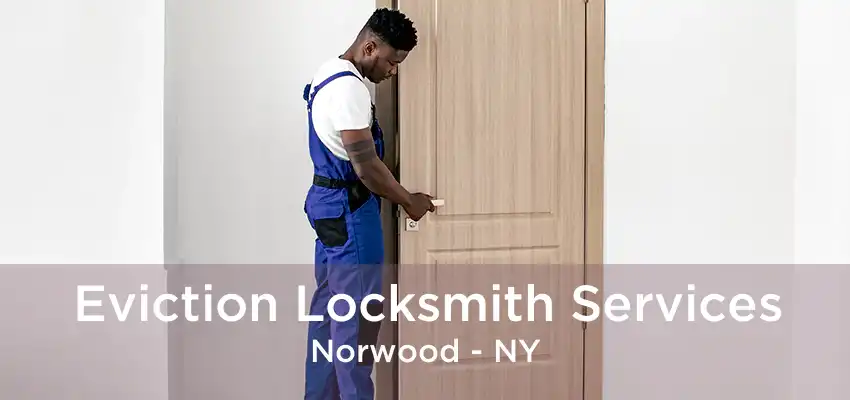 Eviction Locksmith Services Norwood - NY