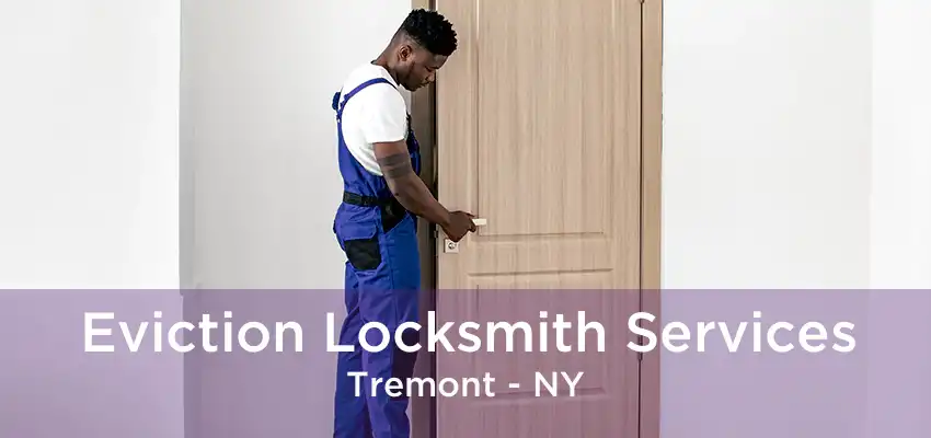 Eviction Locksmith Services Tremont - NY