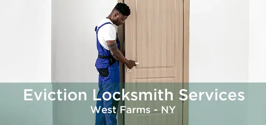 Eviction Locksmith Services West Farms - NY