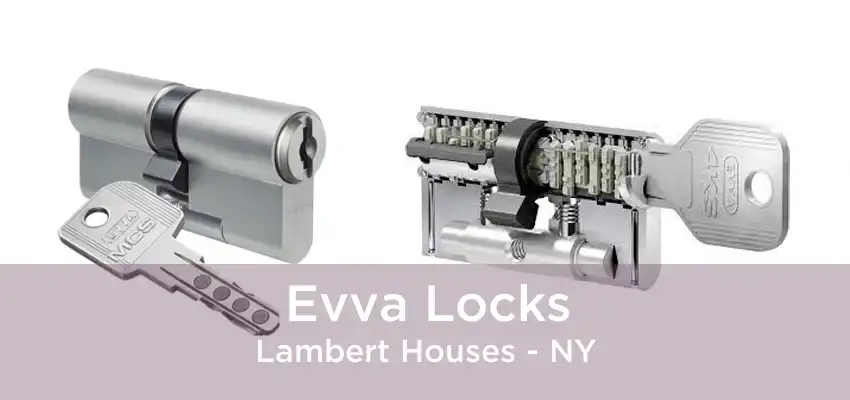 Evva Locks Lambert Houses - NY