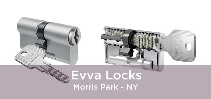 Evva Locks Morris Park - NY