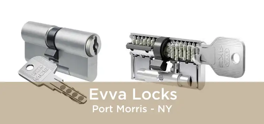 Evva Locks Port Morris - NY