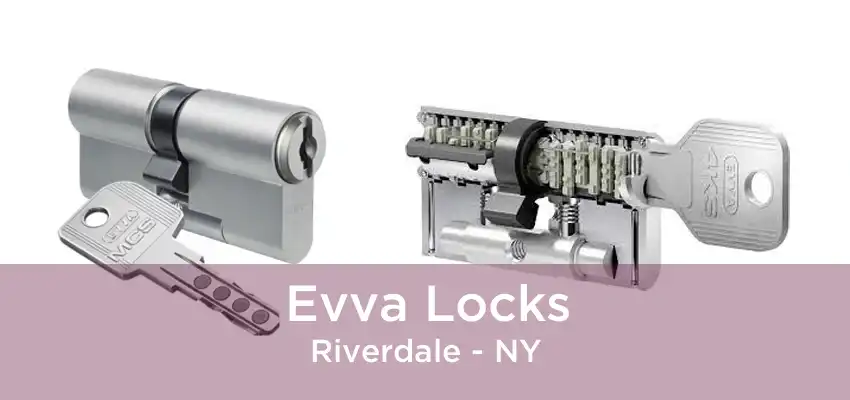 Evva Locks Riverdale - NY