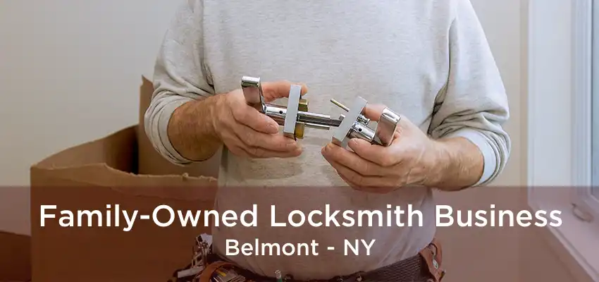 Family-Owned Locksmith Business Belmont - NY