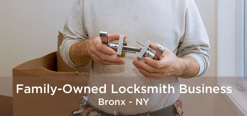 Family-Owned Locksmith Business Bronx - NY