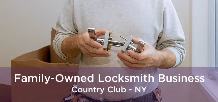 Family-Owned Locksmith Business Country Club - NY