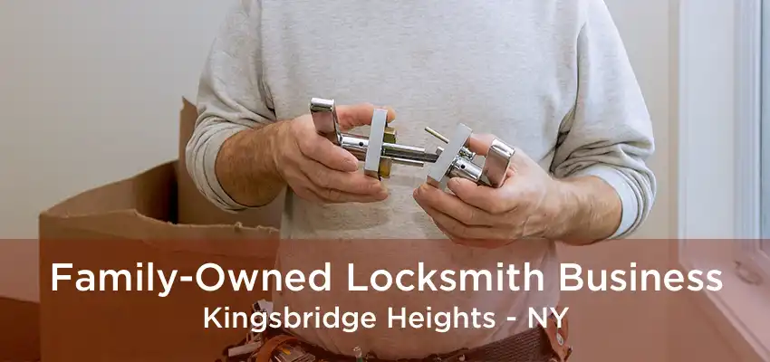 Family-Owned Locksmith Business Kingsbridge Heights - NY