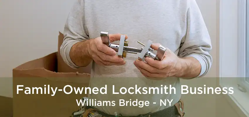 Family-Owned Locksmith Business Williams Bridge - NY