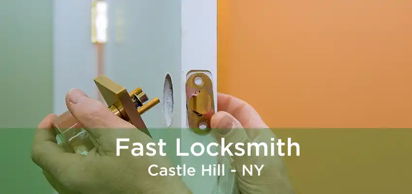 Fast Locksmith Castle Hill - NY