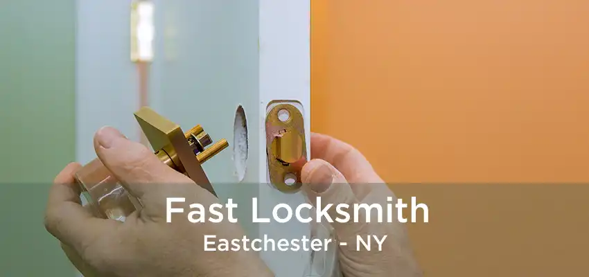 Fast Locksmith Eastchester - NY