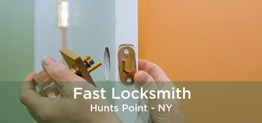 Fast Locksmith Hunts Point - NY