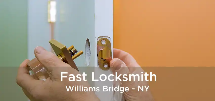 Fast Locksmith Williams Bridge - NY