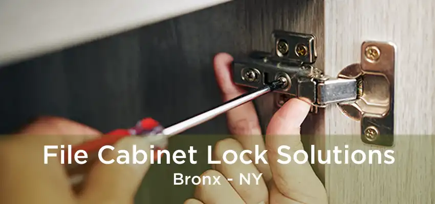 File Cabinet Lock Solutions Bronx - NY