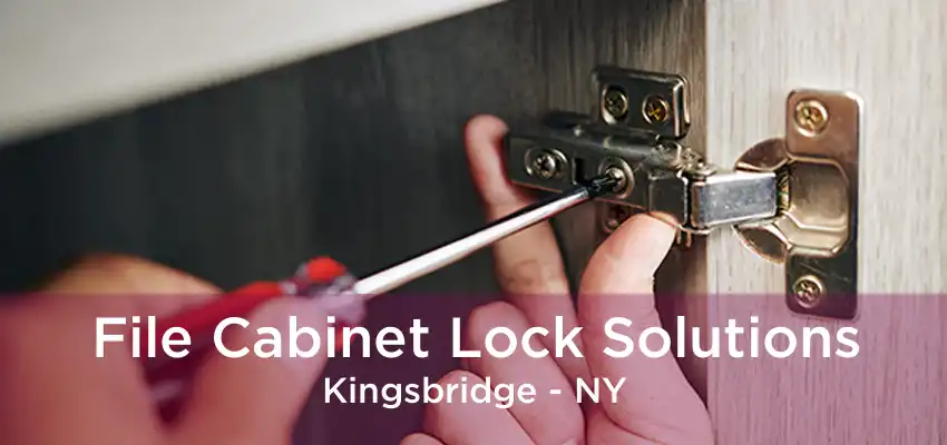 File Cabinet Lock Solutions Kingsbridge - NY