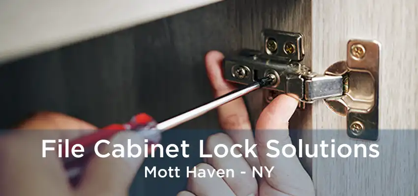 File Cabinet Lock Solutions Mott Haven - NY