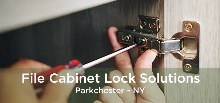 File Cabinet Lock Solutions Parkchester - NY