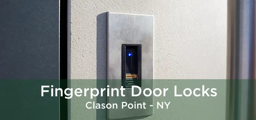 Fingerprint Door Locks Clason Point - NY