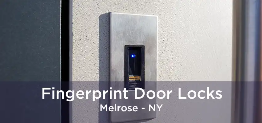 Fingerprint Door Locks Melrose - NY