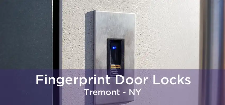 Fingerprint Door Locks Tremont - NY