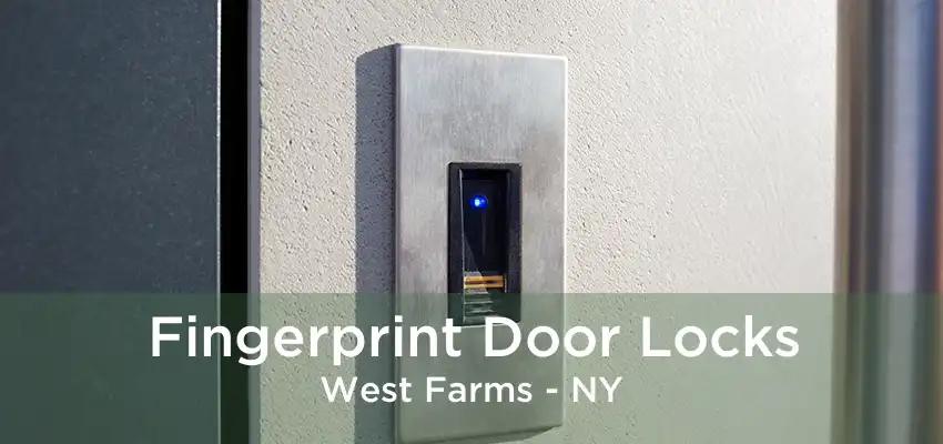 Fingerprint Door Locks West Farms - NY