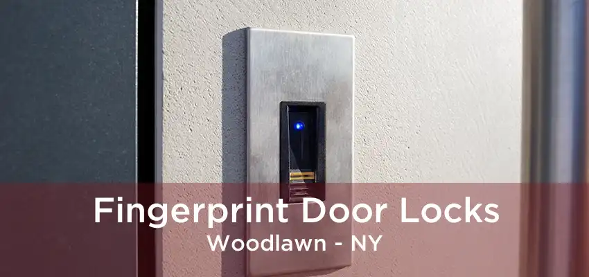 Fingerprint Door Locks Woodlawn - NY