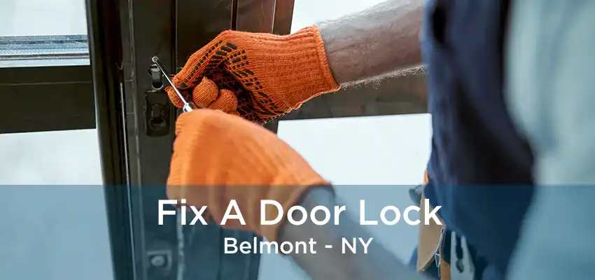 Fix A Door Lock Belmont - NY