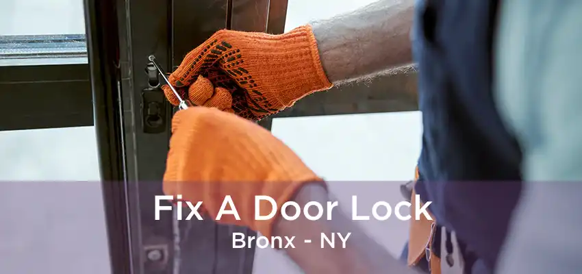 Fix A Door Lock Bronx - NY