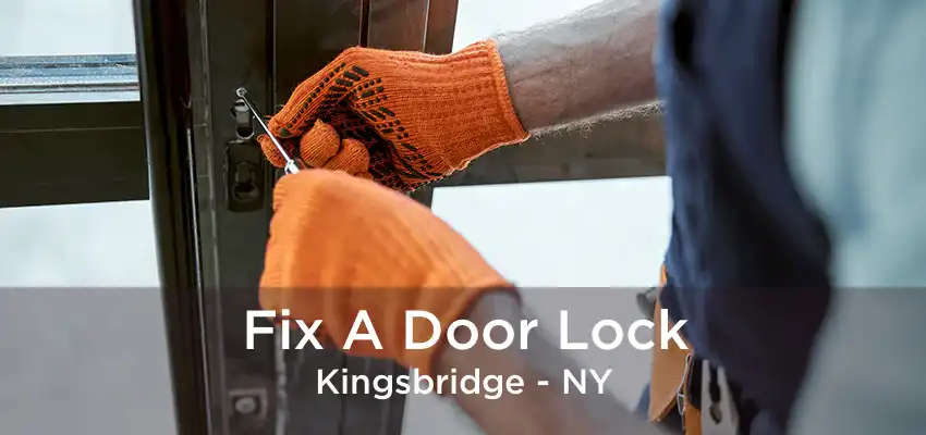 Fix A Door Lock Kingsbridge - NY