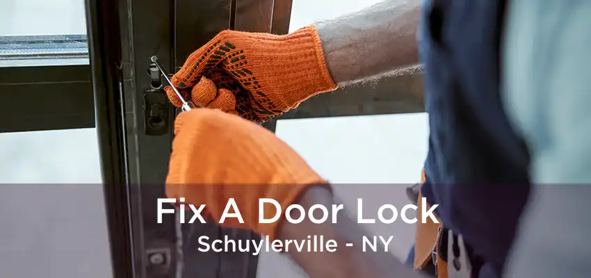 Fix A Door Lock Schuylerville - NY