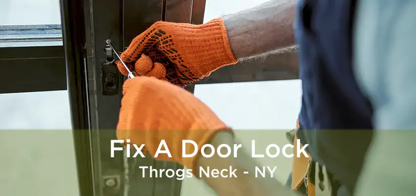 Fix A Door Lock Throgs Neck - NY