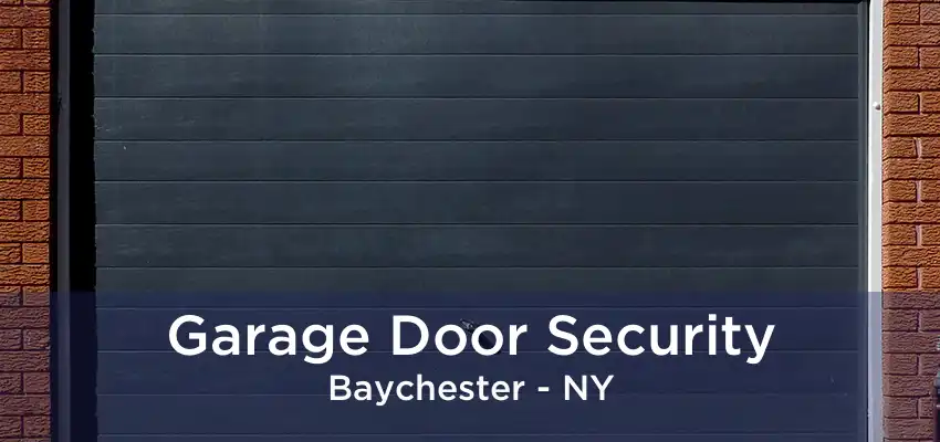 Garage Door Security Baychester - NY