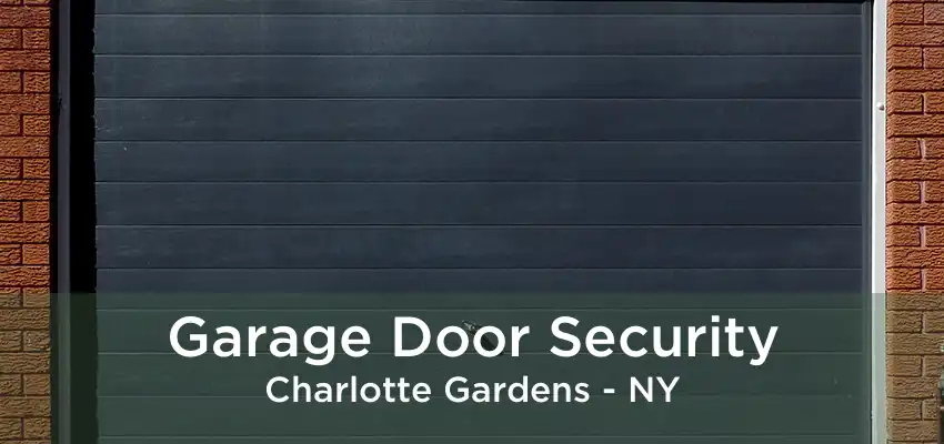 Garage Door Security Charlotte Gardens - NY