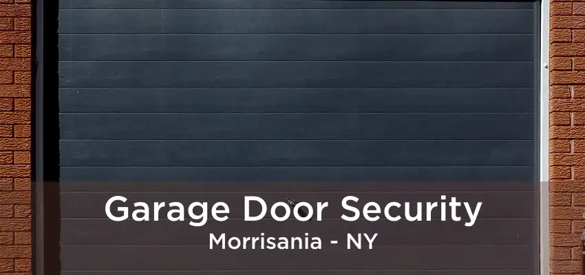 Garage Door Security Morrisania - NY