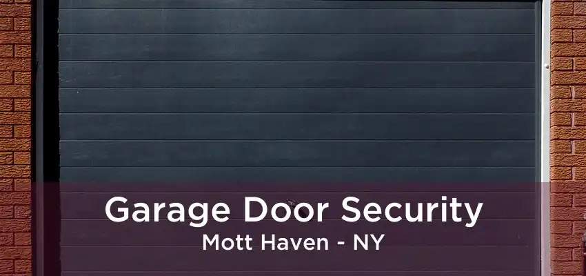 Garage Door Security Mott Haven - NY