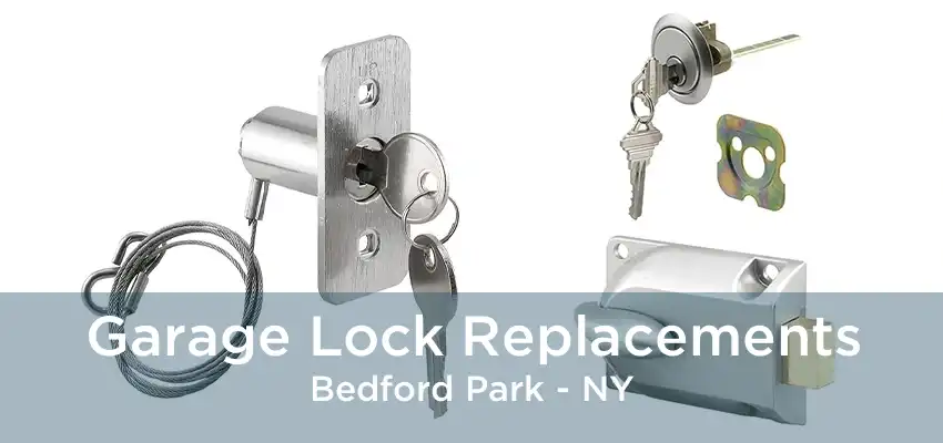 Garage Lock Replacements Bedford Park - NY