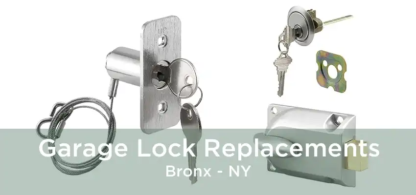 Garage Lock Replacements Bronx - NY