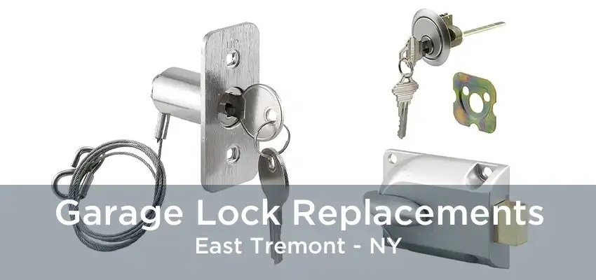 Garage Lock Replacements East Tremont - NY