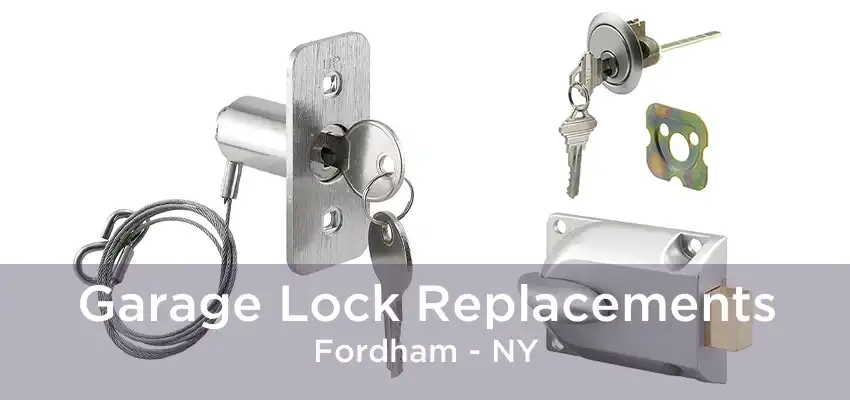 Garage Lock Replacements Fordham - NY