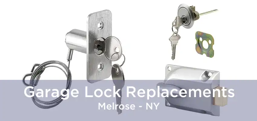 Garage Lock Replacements Melrose - NY