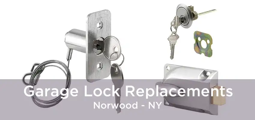 Garage Lock Replacements Norwood - NY