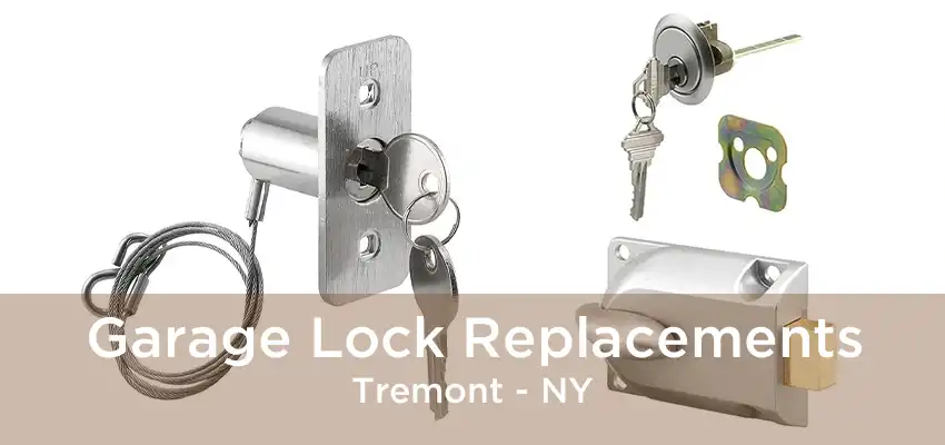 Garage Lock Replacements Tremont - NY