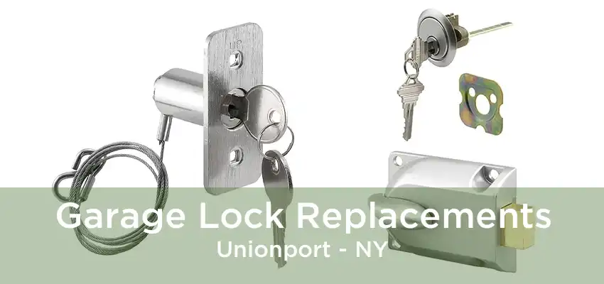 Garage Lock Replacements Unionport - NY